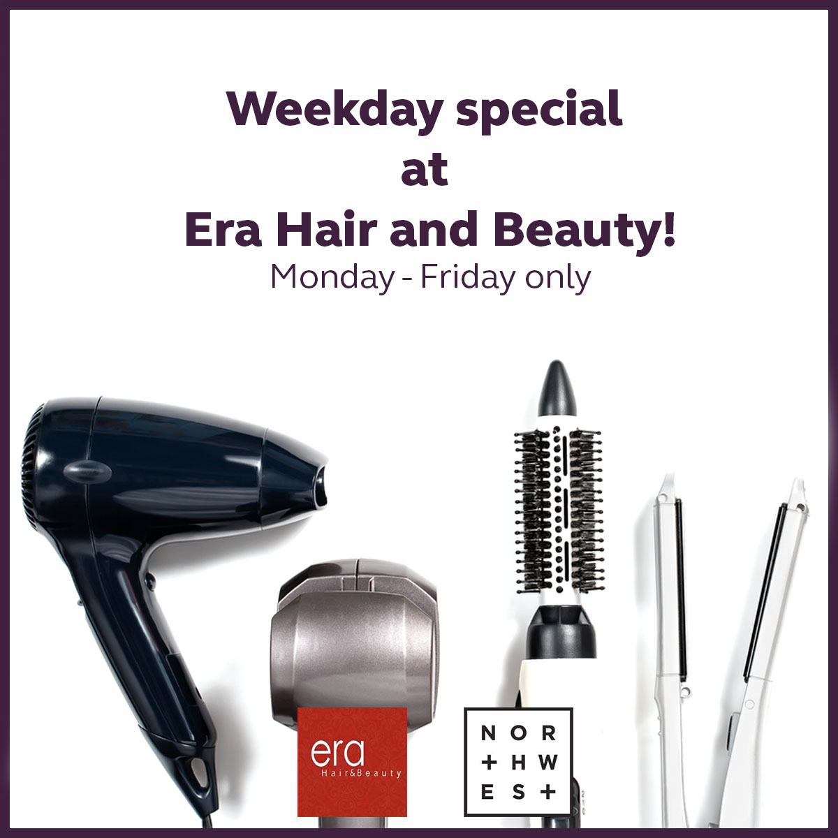 Weekday Specials At Era Hair And Beauty Northwest Shopping Centre