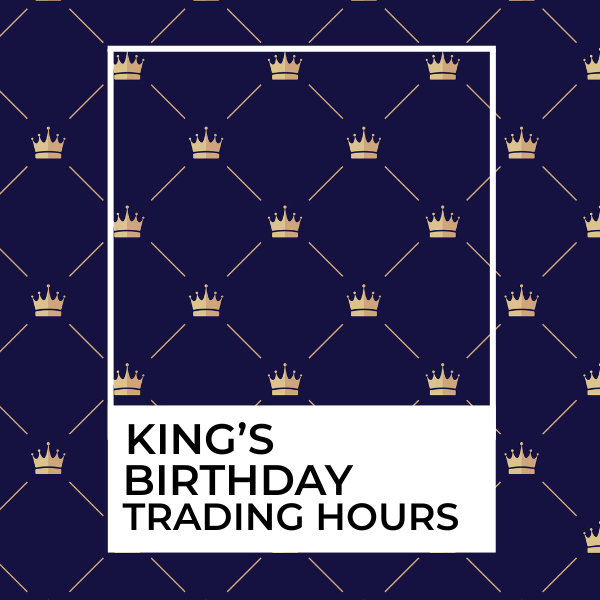 King's Birthday Trading Hours